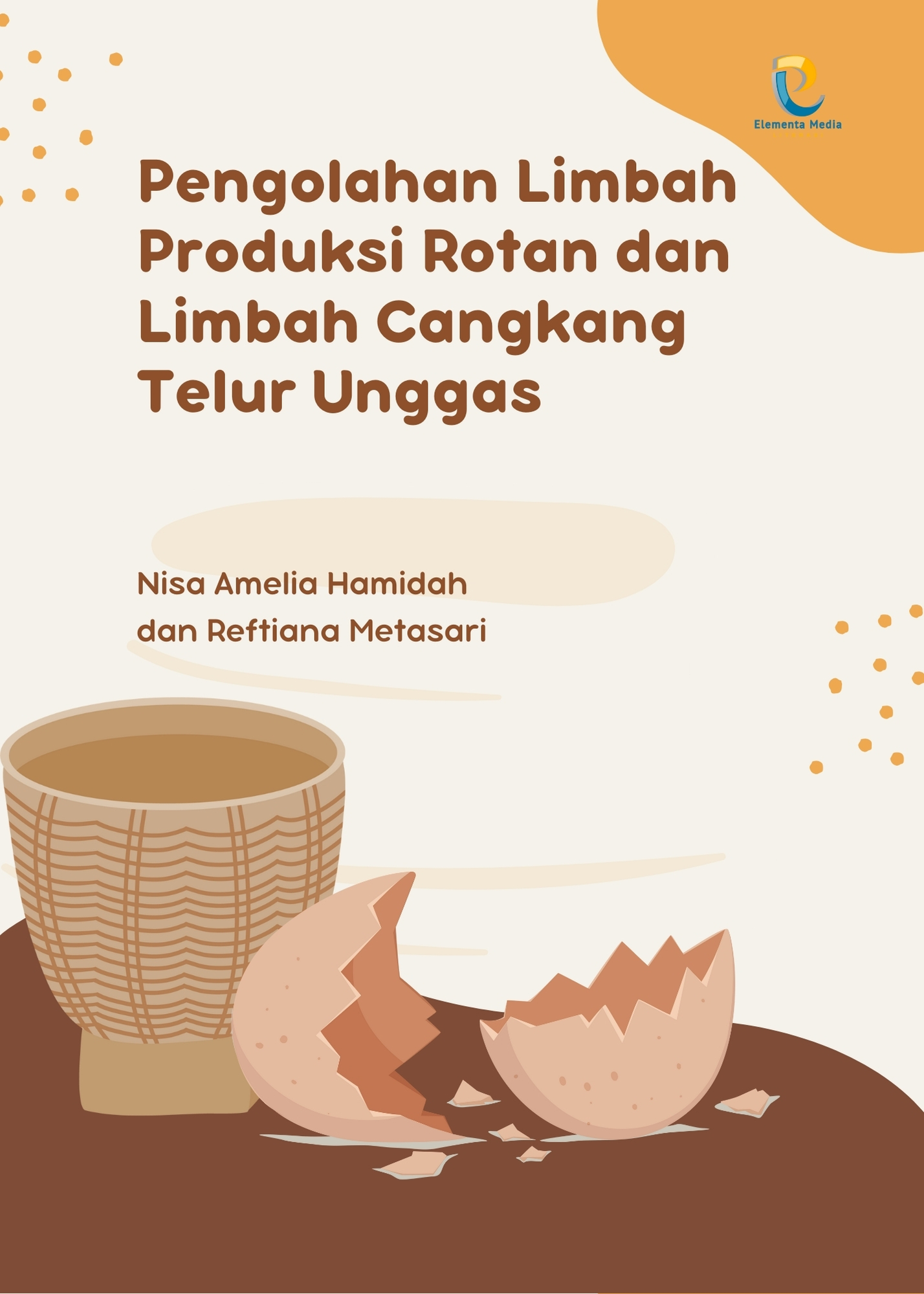 Pengolahan Limbah Produksi Rotan dan Limbah Cangkang Telur Unggas